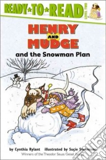 Henry and Mudge and the Snowman Plan libro in lingua di Rylant Cynthia, Stevenson Sucie (ILT)