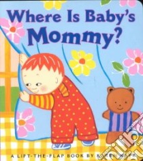 Where Is Baby's Mommy libro in lingua di Katz Karen