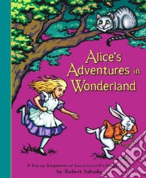 Alice in Wonderland libro in lingua di Robert Sabuda