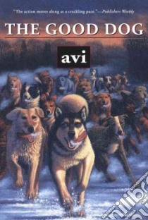 The Good Dog libro in lingua di Avi