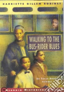 Walking to the Bus-Rider Blues libro in lingua di Robinet Harriette Gillem