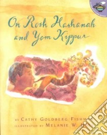 On Rosh Hashanah and Yom Kippur libro in lingua di Fishman Cathy Goldberg, Hall Melanie W. (ILT), Fisman Cathy Goldberg