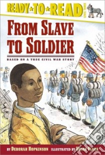From Slave To Soldier libro in lingua di Hopkinson Deborah, Floca Brian