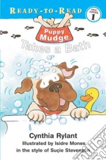 Puppy Mudge Takes a Bath libro in lingua di Rylant Cynthia, Mones Isidre (ILT)
