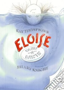 Eloise Takes a Bawth libro in lingua di Thompson Kay, Knight Hilary (ILT), Crowley Mart (ILT)