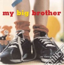 My Big Brother libro in lingua di Fisher Valorie