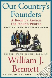 Our Country's Founders libro in lingua di Bennett William J. (EDT)
