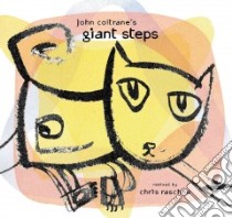 John Coltrane's Giant Steps libro in lingua di Raschka Christopher, Coltrane John
