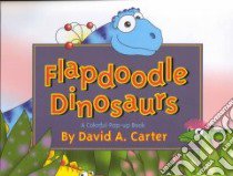 Flapdoodle Dinosaurs libro in lingua di Carter David A., Carter David A. (ILT)