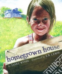 Homegrown House libro in lingua di Wong Janet S., Lewis E. B. (ILT)