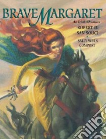 Brave Margaret libro in lingua di San Souci Robert D., Comport Sally Wern (ILT)