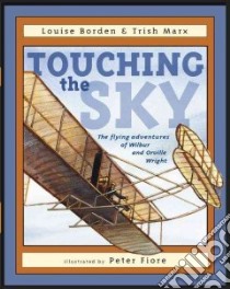 Touching the Sky libro in lingua di Borden Louise, Marx Trish, Fiore Peter M. (ILT)