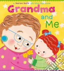 Grandma and Me libro in lingua di Katz Karen