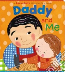 Daddy and Me libro in lingua di Katz Karen