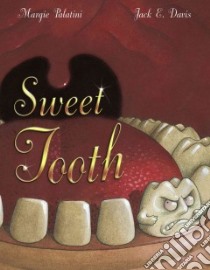 The Sweet Tooth libro in lingua di Palatini Margie, Davis Jack E. (ILT)