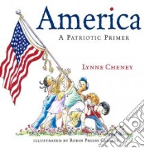 America libro in lingua di Cheney Lynne V., Preiss-Glasser Robin (ILT)