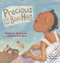 Precious and the Boo Hag libro in lingua di McKissack Pat, Moss Onawumi Jean, Brooker Kyrsten (ILT)