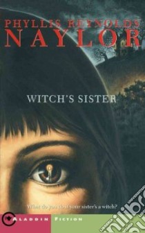 Witch's Sister libro in lingua di Naylor Phyllis Reynolds