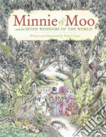 Minnie and Moo and the Seven Wonders libro in lingua di Cazet Denys