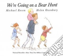 We're Going on a Bear Hunt libro in lingua di Rosen Michael, Oxenbury Helen (ILT)