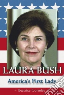 Laura Bush libro in lingua di Gormley Beatrice