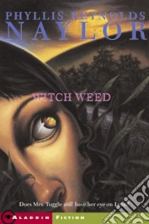 Witch Weed libro in lingua di Naylor Phyllis Reynolds, Burleson Joe (ILT)
