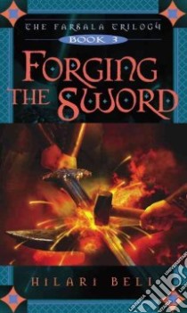 Forging the Sword libro in lingua di Bell Hilari