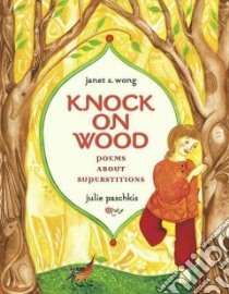 Knock on Wood libro in lingua di Wong Janet S., Paschkis Julie (ILT)