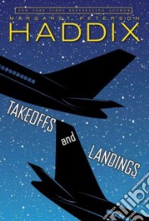 Takeoffs and Landings libro in lingua di Haddix Margaret Peterson