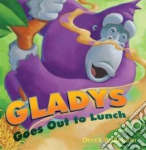 Gladys Goes Out To Lunch libro in lingua di Anderson Derek