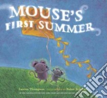 Mouse's First Summer libro in lingua di Thompson Lauren, Erdogan Buket (ILT)