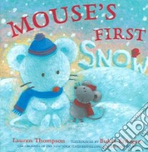 Mouse's First Snow libro in lingua di Thompson Lauren, Erdogan Buket (ILT)