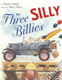 The Three Silly Billies libro in lingua di Palatini Margie, Moser Barry (ILT)