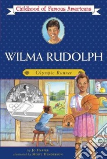 Wilma Rudolph libro in lingua di Harper Jo, Henderson Meryl (ILT)