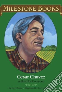 Cesar Chavez libro in lingua di Soto Gary, Lohstoeter Lori (ILT)