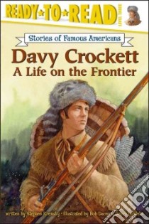 Davy Crockett libro in lingua di Krensky Stephen, Bandelin Debra, Dacey Bob