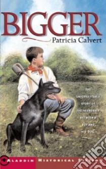 Bigger libro in lingua di Calvert Patricia