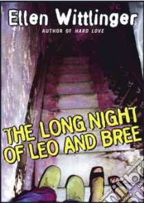 The Long Night of Leo and Bree libro in lingua di Wittlinger Ellen