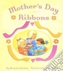 Mother's Day Ribbons libro in lingua di Knudsen Michelle, Wallace John (ILT)