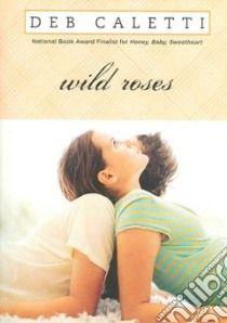 Wild Roses libro in lingua di Caletti Deb