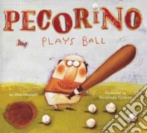 Pecorino Plays Ball libro in lingua di Madison Alan, Cantone Anna Laura (ILT)
