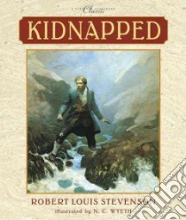 Kidnapped libro in lingua di Stevenson Robert Louis, Wyeth N. C. (ILT), Meis Timothy