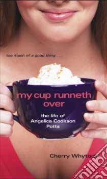 My Cup Runneth Over libro in lingua di Whytock Cherry