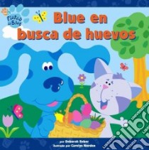 Blue En Busca De Huevos libro in lingua di Reber Deborah, Norden Carolyn (ILT)