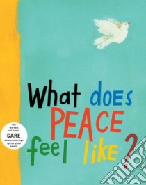 What Does Peace Feel Like? libro in lingua di Radunsky Vladimir
