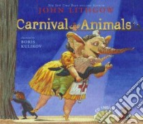Carnival of the Animals libro in lingua di Lithgow John, Kulikov Boris (ILT)