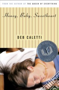 Honey, Baby, Sweetheart libro in lingua di Caletti Deb