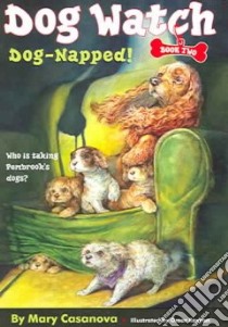 Dog-napped! libro in lingua di Casanova Mary, Rayyan Omar (ILT)