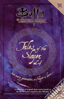 Tales of the Slayer libro in lingua di Whedon Joss (CRT)