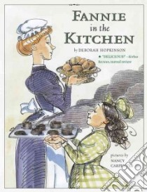 Fannie in the Kitchen libro in lingua di Hopkinson Deborah, Carpenter Nancy (ILT)